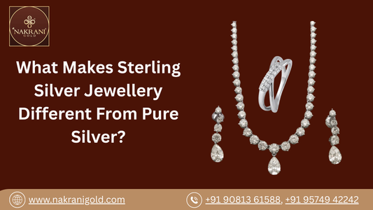 What Makes Sterling Silver Jewellery Different From Pure Silver?