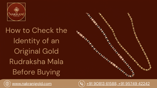 How to Check the Identity of an Original Gold Rudraksha Mala Before Buying