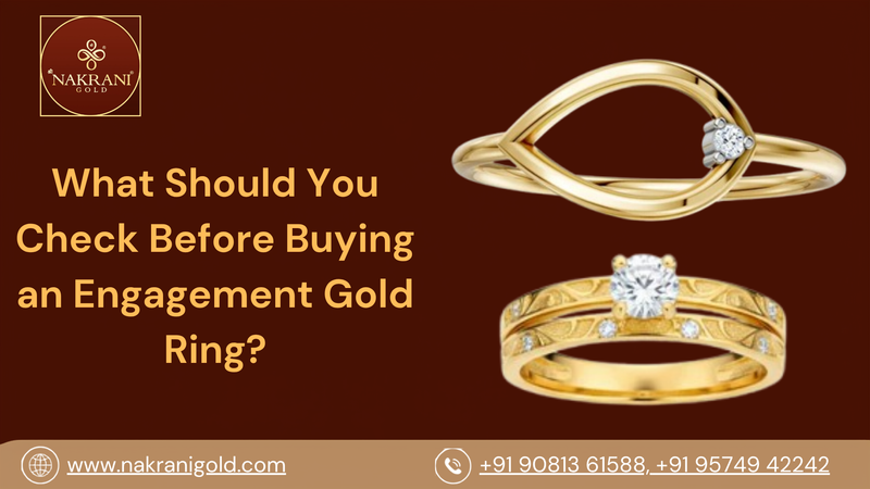 What Should You Check Before Buying an Engagement Gold Ring?