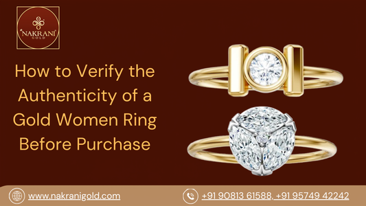How to Verify the Authenticity of a Gold Women Ring Before Purchase